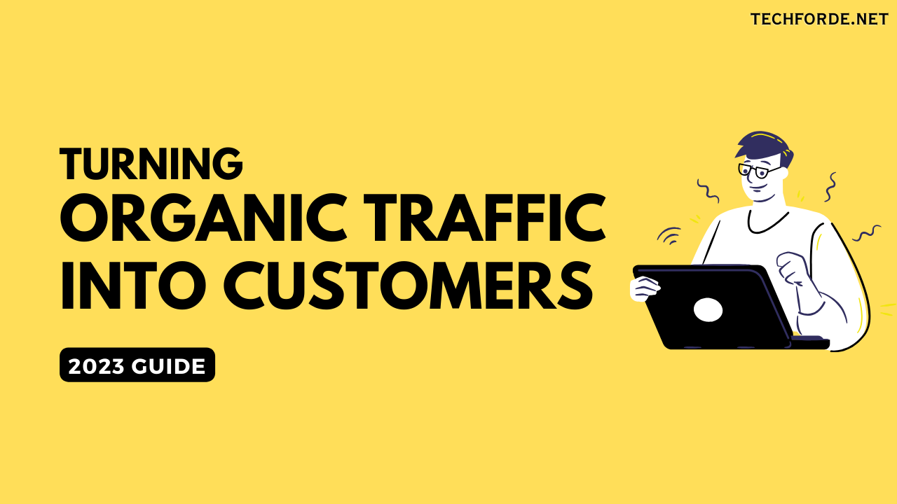 Transforming Organic Clicks into Customers